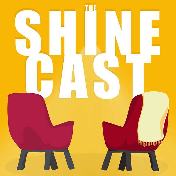 The Shine Cast Podcast Artwork Image