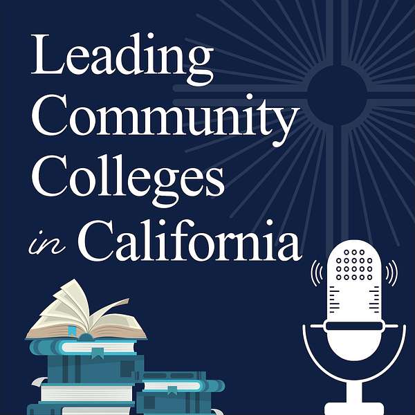 Leading Community Colleges in California Podcast Artwork Image