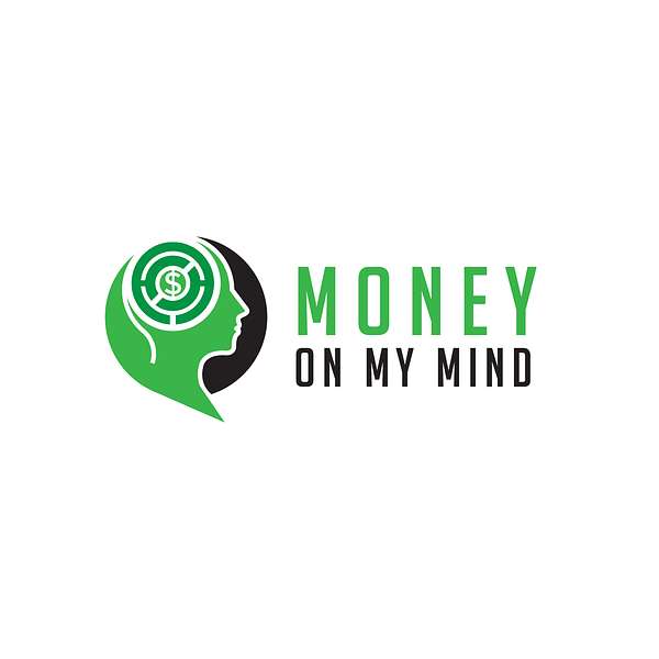 Money on My Mind Podcast  Podcast Artwork Image
