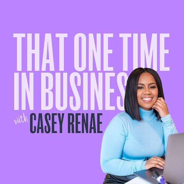 Artwork for That One Time in Business with Casey Renae
