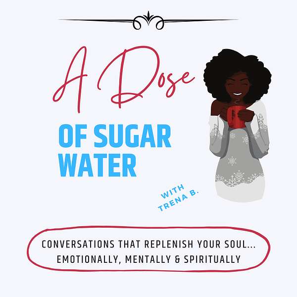 A Dose of Sugar Water Podcast Artwork Image