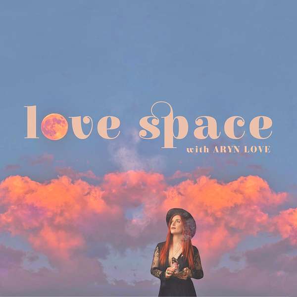 LOVE SPACE Podcast Artwork Image