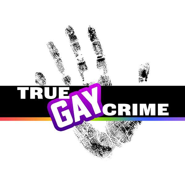 True Gay Crime Podcast Artwork Image