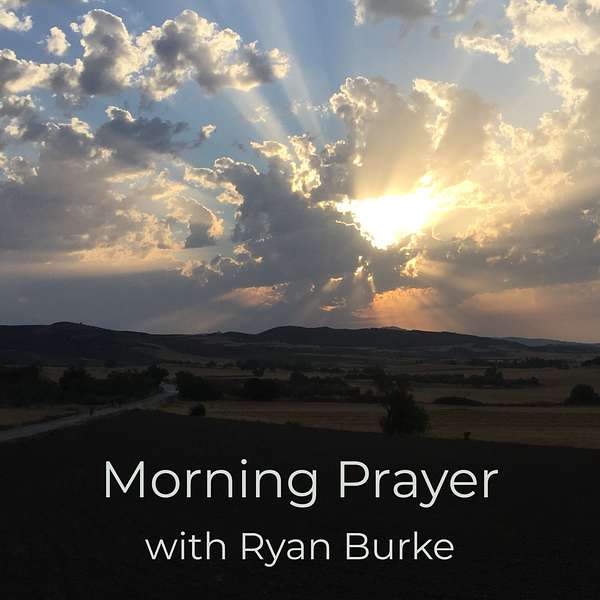Morning Prayer with Ryan Burke Podcast Artwork Image