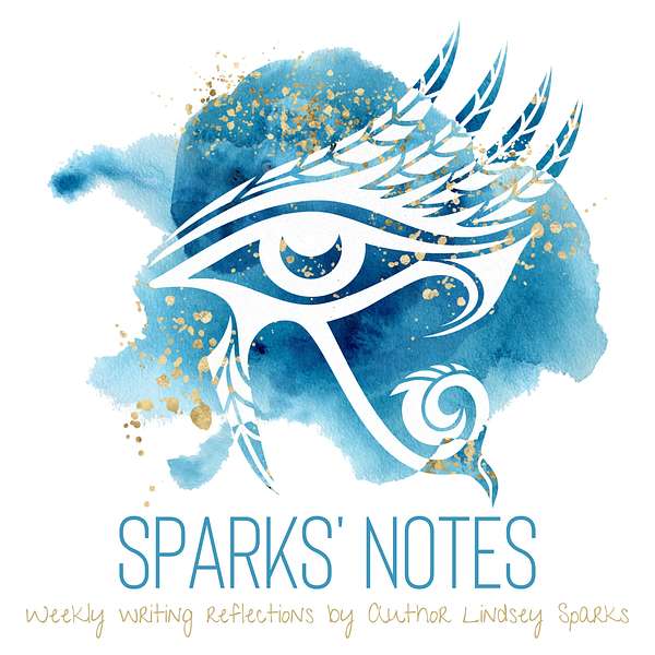 Sparks' Notes: Weekly(ish) Writing Reflections by Author Lindsey Sparks Podcast Artwork Image