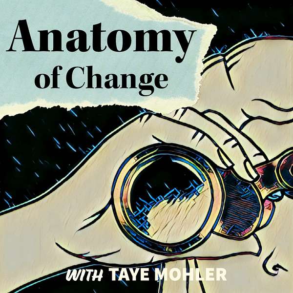 Anatomy of Change Podcast Artwork Image