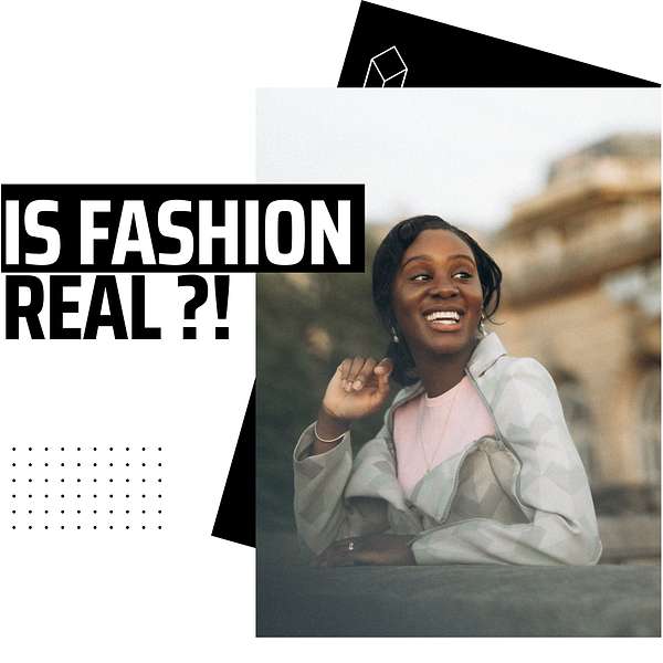 Is Fashion Real?! Podcast Artwork Image
