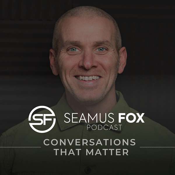 The Seamus Fox Podcast. Podcast Artwork Image