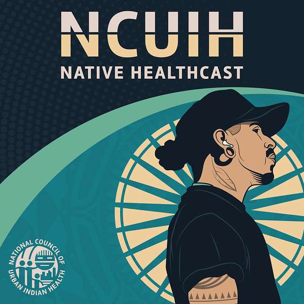 NCUIH Native Healthcast Podcast Artwork Image