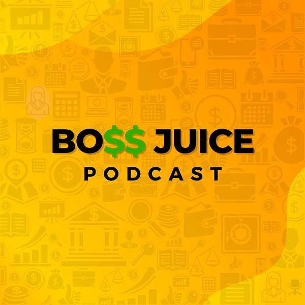 Boss Juice Podcast Podcast Artwork Image