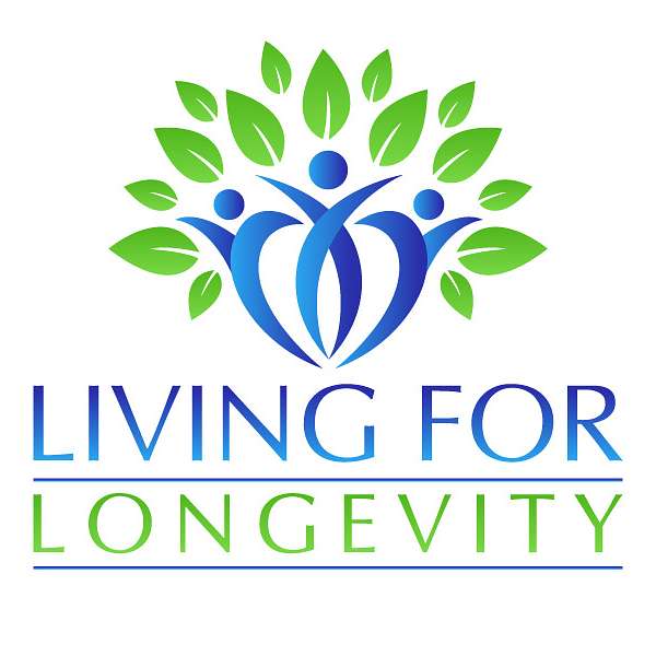 Living For Longevity Podcast Artwork Image