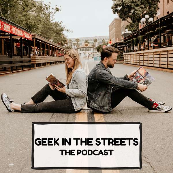 Geek in the Streets Podcast Artwork Image