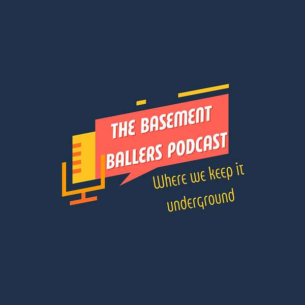 The Basement Ballers Podcast Artwork Image