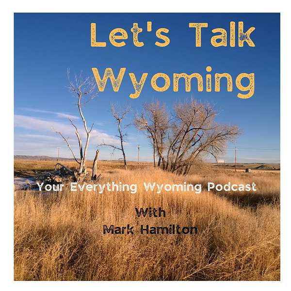 Let's Talk Wyoming Podcast Artwork Image