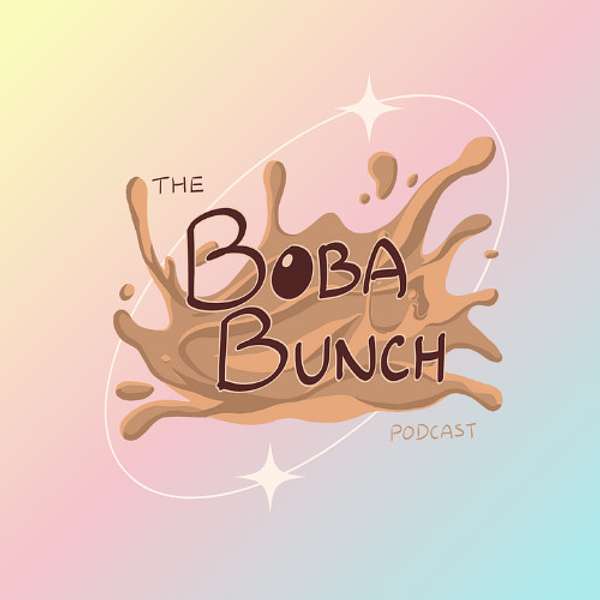 The Boba Bunch Podcast Podcast Artwork Image