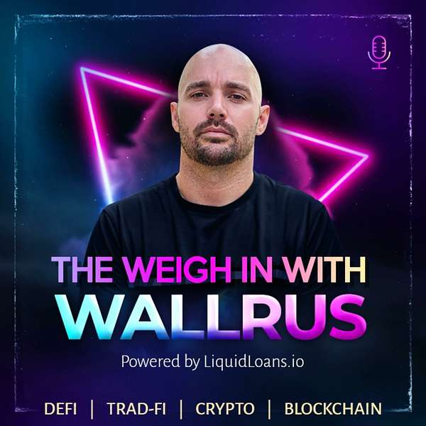The Weigh In With WaLLrus Podcast Artwork Image
