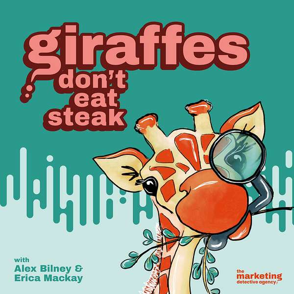 Giraffes Don't Eat Steak Podcast Artwork Image