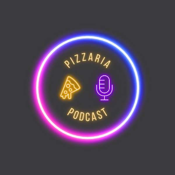 Pizzaria Podcast Podcast Artwork Image