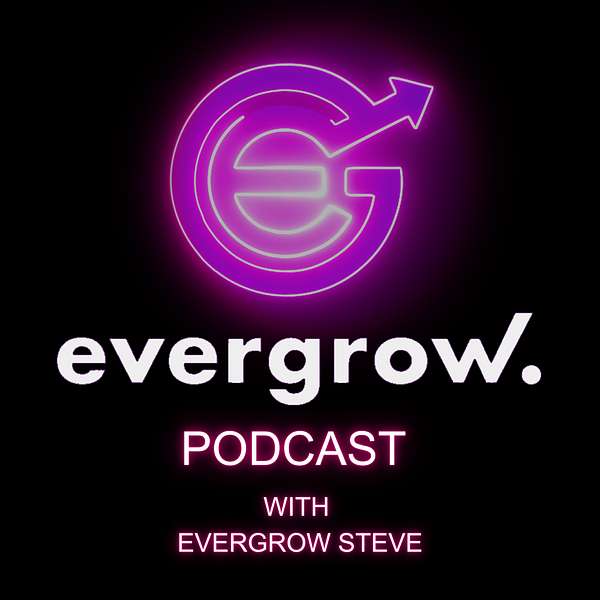 EverGrow Spaces with EverGrow Steve Podcast Artwork Image