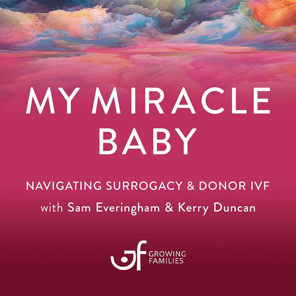 My Miracle Baby - Navigating Surrogacy & Donor IVF Podcast Artwork Image