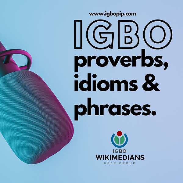 Igbo Proverbs, Idioms & Phrases Podcast Artwork Image