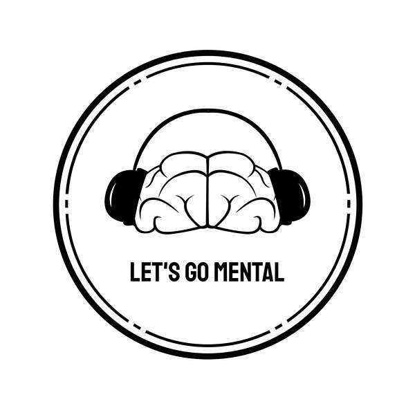 Let's Go Mental Podcast Artwork Image
