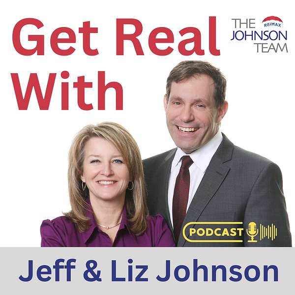 Get Real with Jeff and Liz Johnson Podcast Artwork Image
