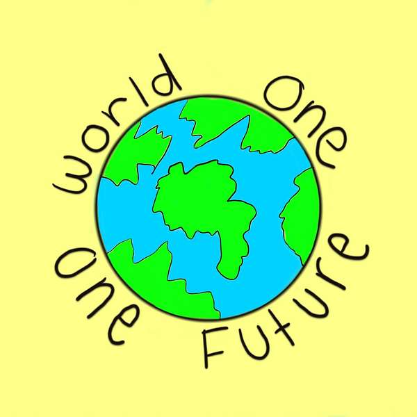 One World, One Future Podcast Artwork Image