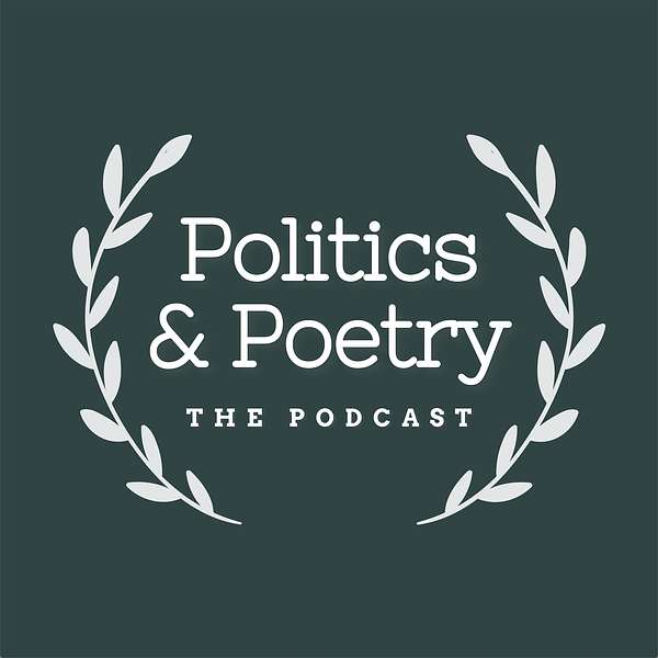 Politics and Poetry Podcast Artwork Image