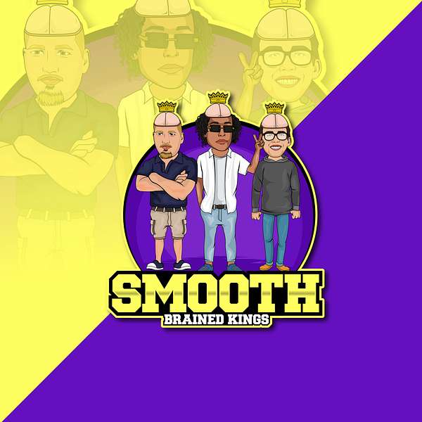 The Smooth Brained Kings Podcast Artwork Image