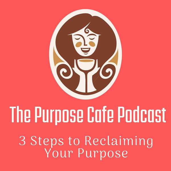 The Purpose Cafe Podcast by Cymber Lily Quinn Podcast Artwork Image