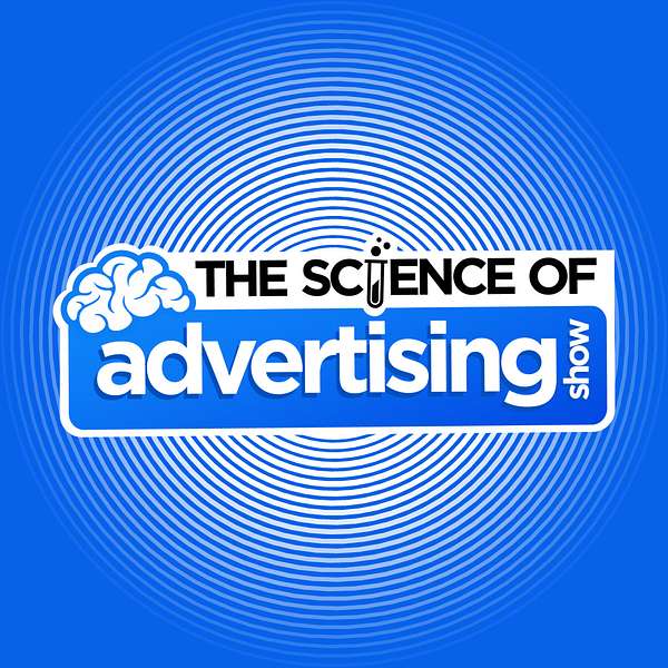 The Science of Advertising Show Podcast Artwork Image