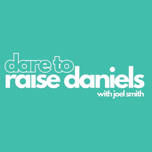 Dare to Raise Daniels Podcast Artwork Image