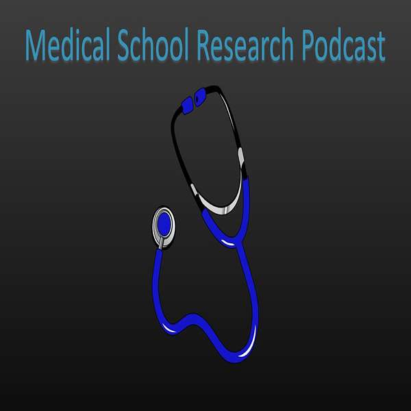 Medical School Research Podcast Podcast Artwork Image