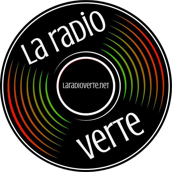 La Radio Verte Podcast Artwork Image