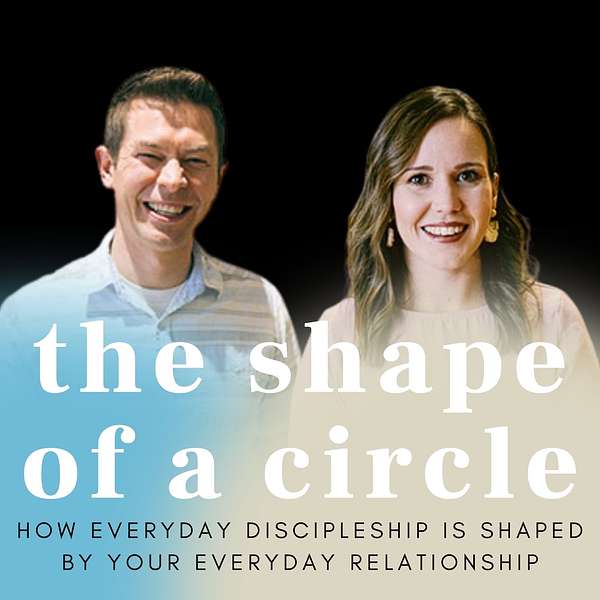 The Shape of a Circle | Everyday Discipleship Podcast Artwork Image