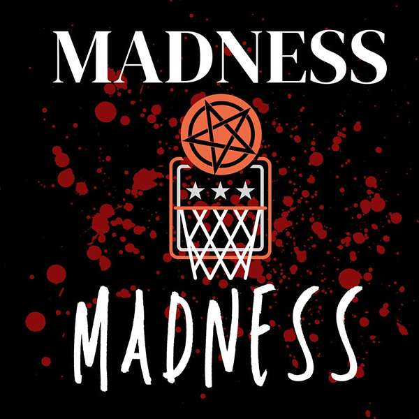 Madness Madness! Podcast Artwork Image