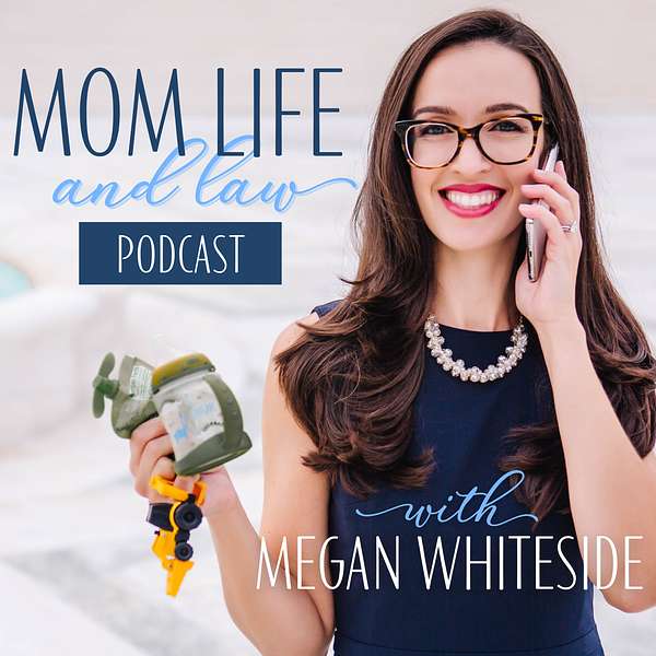 Mom Life and Law Podcast Artwork Image