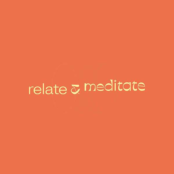 Relate and Meditate Podcast Artwork Image