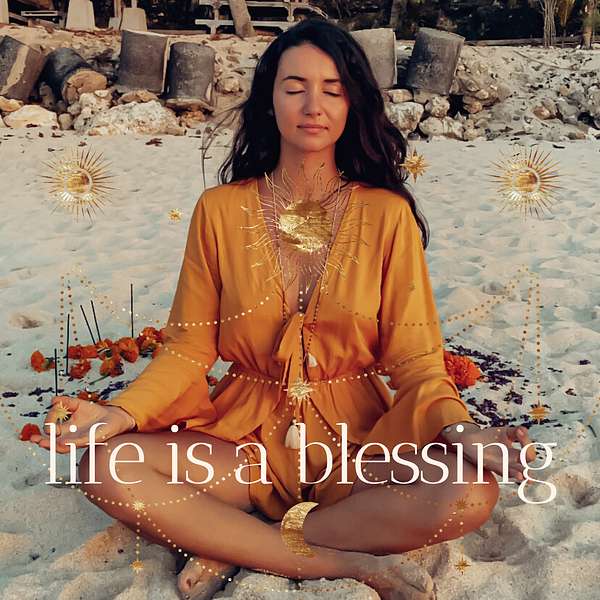 Life is a blessing ♡ Podcast Artwork Image