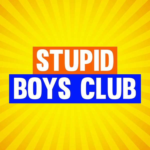 Stupid Boys Club Podcast Artwork Image