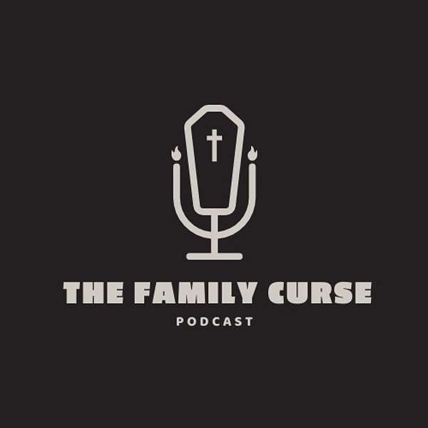 The Family Curse Podcast Podcast Artwork Image