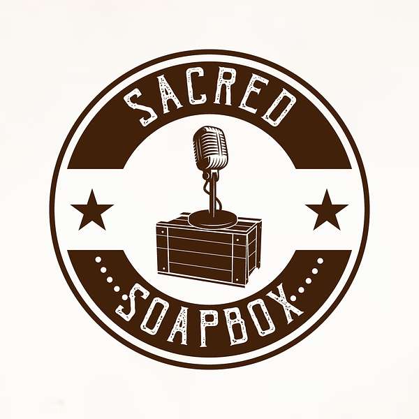 Sacred Soapbox Podcast Artwork Image