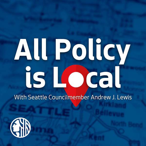 Artwork for All Policy is Local with Seattle City Councilmember Andrew J. Lewis