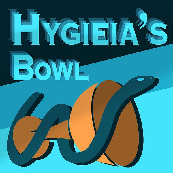 Hygieia's Bowl Podcast Artwork Image