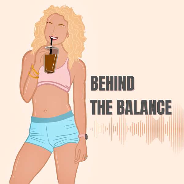 Behind the Balance Podcast Artwork Image