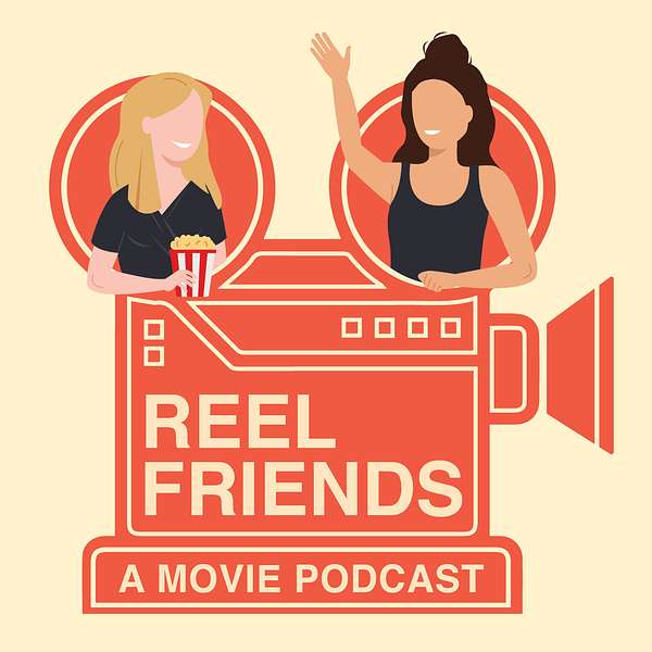 Reel Friends: A Movie Podcast Podcast Artwork Image