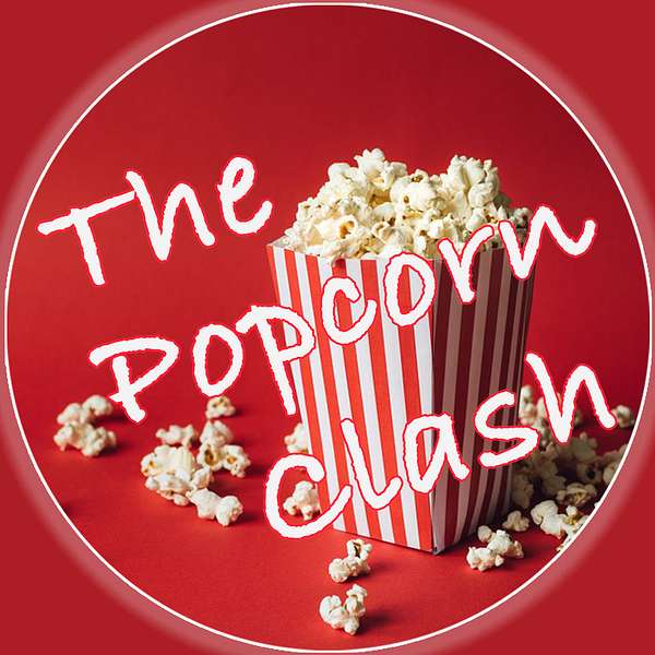 The Popcorn Clash Podcast Artwork Image