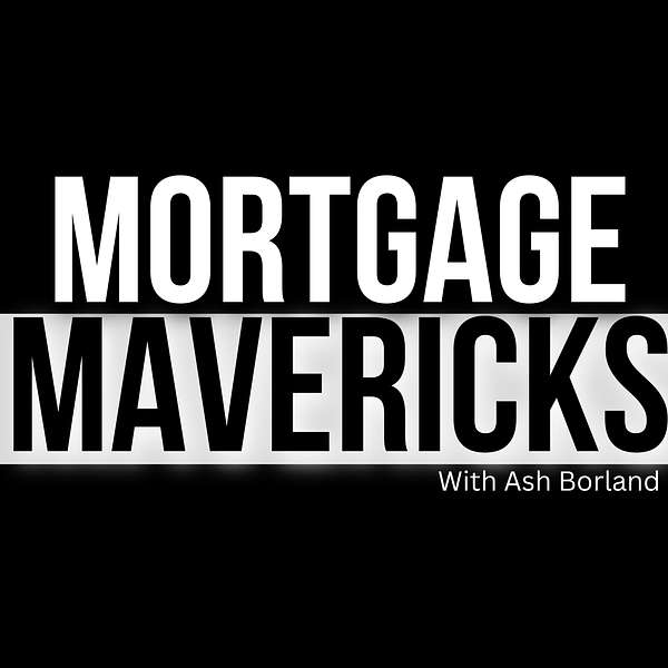 Mortgage Mavericks  Podcast Artwork Image