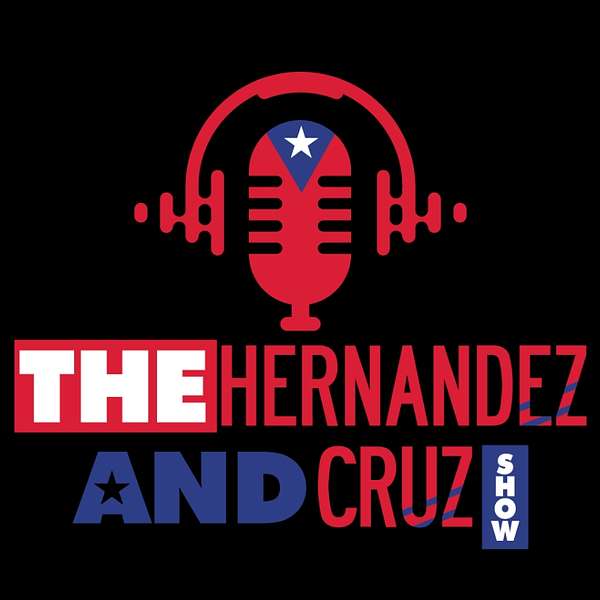 The Hernandez and Cruz Show  Podcast Artwork Image